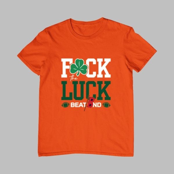 Hurricanes Fuck The Luck Beat ND Shirt 0 0 1