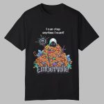 I Can Stop Anytime I Want Shirt