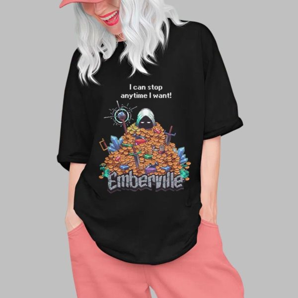 I Can Stop Anytime I Want Shirt 0 1