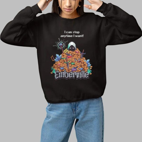 I Can Stop Anytime I Want Shirt 1 1