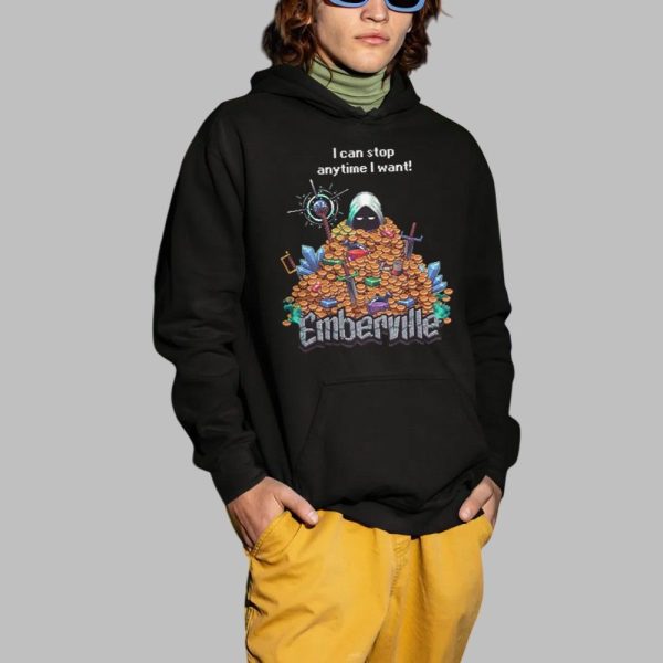 I Can Stop Anytime I Want Shirt 2 1