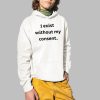 I Exist Without My Consent Shirt 2 1