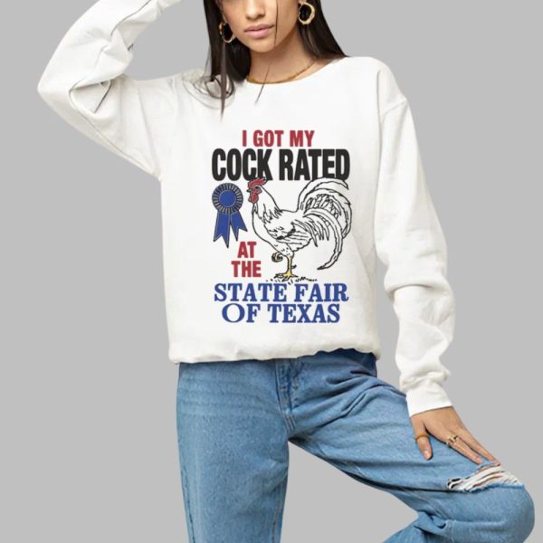 I Got My Cock Rated At The State Fair Of Texas Shirt 1 a