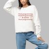 I Hate Programming I Hate Programming It Works I Love Programming Shirt 1 a