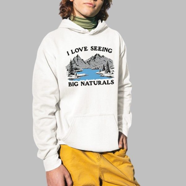 I Love Seeing Big Naturals Shirt 2 1