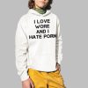 I Love Wore And I Hate Porn Shirt 8 I Love Wore And I Hate Porn Shirt 2 1