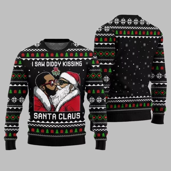 I Saw Diddy Kissing Santa Claus Ugly Sweater Christmas 2025 2