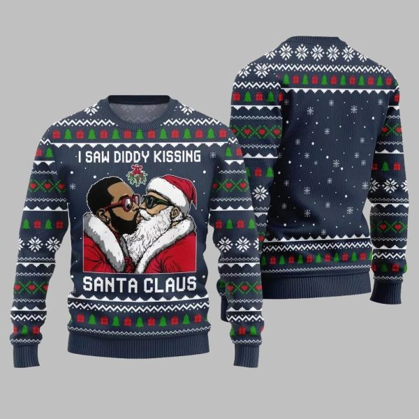 I Saw Diddy Kissing Santa Claus Ugly Sweater Christmas 2025 5