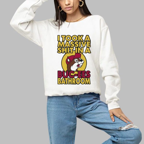 I Took A Massive Shit In A Buc ees Bathroom Shirt 1 a