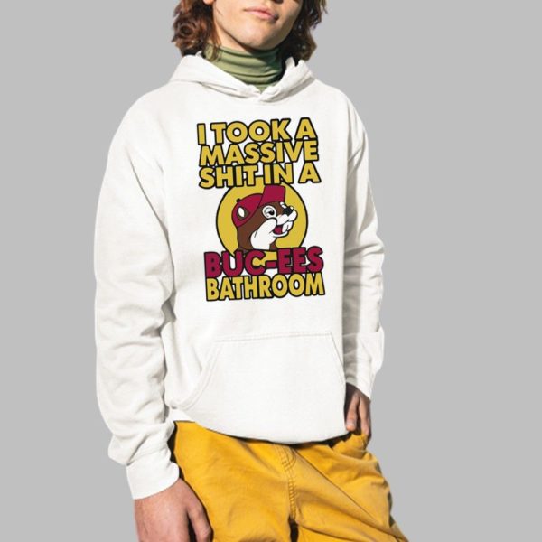 I Took A Massive Shit In A Buc ees Bathroom Shirt 2 1