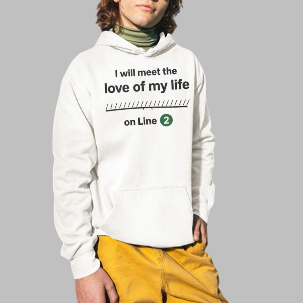 I Will Meet The Love Of My Life On Line Shirt 4 I Will Meet The Love Of My Life On Line Shirt 2 1
