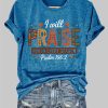 I Will Praise Him In Every Season Psalm 196 2 Shirt 1