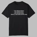 I am a Remoat Veiwor I am a Rimoat Viwer I am a Remout Vewer Damn it Shirt