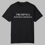 John Bolton Trump Is a National Disgrace Shirt