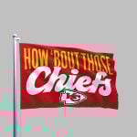 Kansas City How Bout Those Chiefs Flag