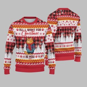 2025 Christmas Cat All I Want For Christmas Is You Ugly Sweatshirt 1 1