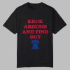 Kruk Around And Find Out John Kruk Shirt 0 0