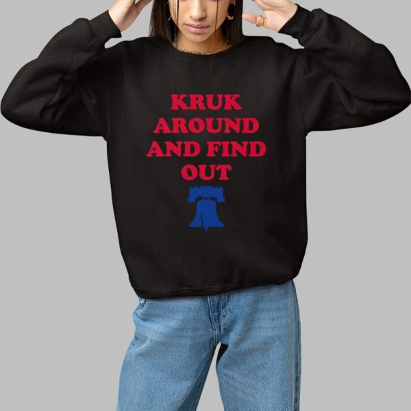 Kruk Around And Find Out John Kruk Shirt 1 1