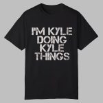 Kyle MacLachlan I'm Kyle Doing Kyle Things Shirt