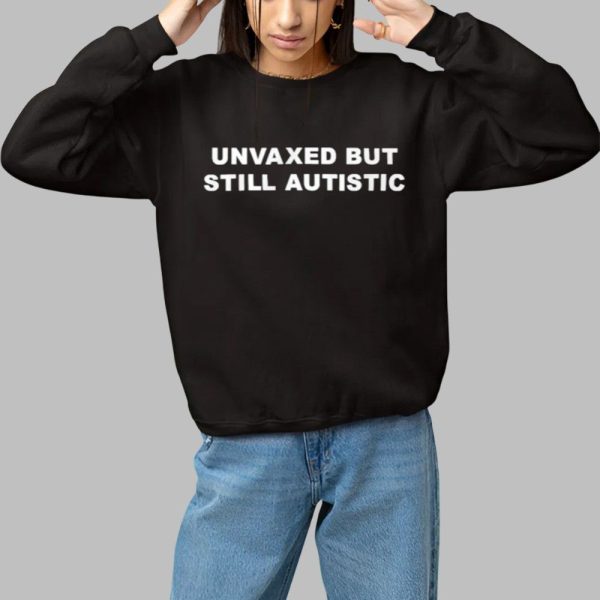 Luke Rudkowski Unvaxed But Still Autistic Shirt 1 1
