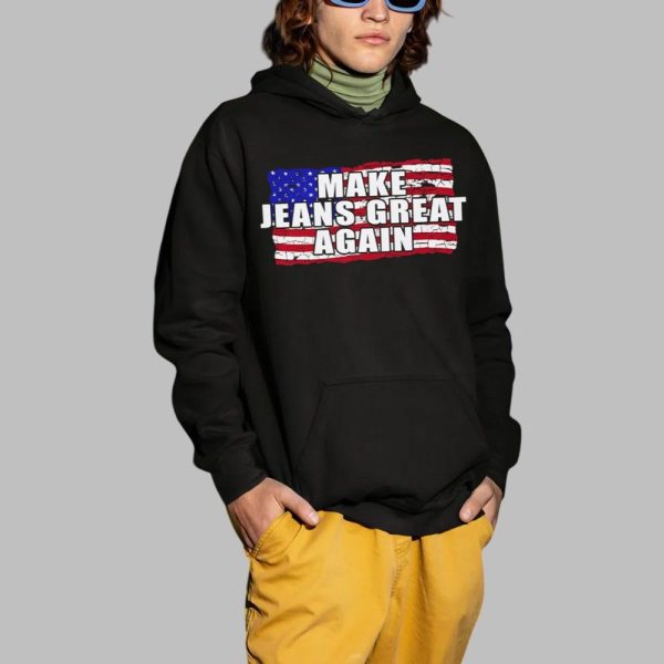 Make Jeans Great Again Shirt 2 1