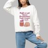 Maybe We Got Lost In Fermentation Maybe I Kneaded To Much Shirt 1 a