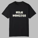 Milk Monster Shirt