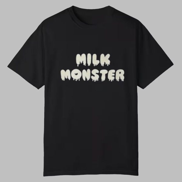 Milk Monster Shirt 0 0