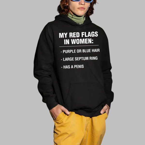 My Red Flags In Women Purple Or Blue Hair Large Septum Ring Has A Penis Shirt 2 1