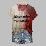 Never Mind I Handled It Bloody Halloween Shirt 2025