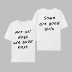 Not All Dogs Are Good Boys Some Are Good Girls Shirt