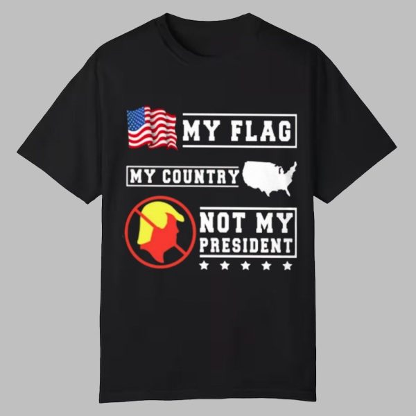 Obama My Flag My Country Not My President Shirt 0 0