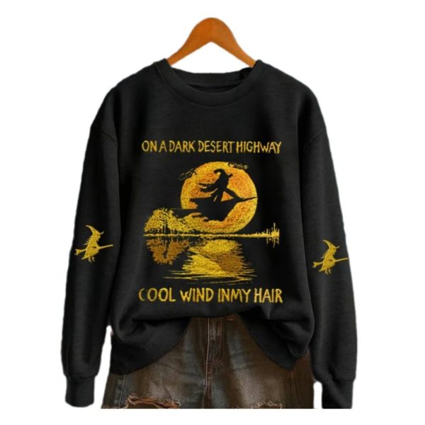 On A Dark Desert Highway Witch Feel Wind In My Hair Sweatshirt 1 2
