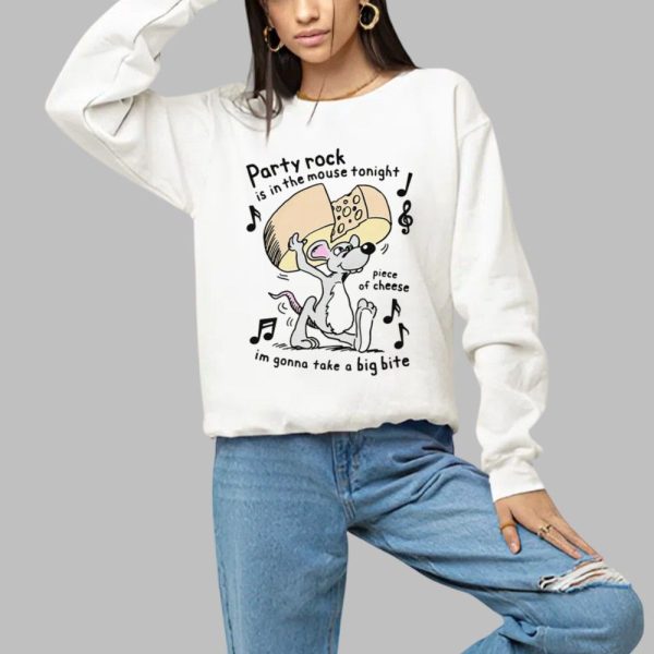 Party Rock Is In The Mouse Tonight Piece Of Cheese Im Gonna Take A Big Bite Shirt 1 a