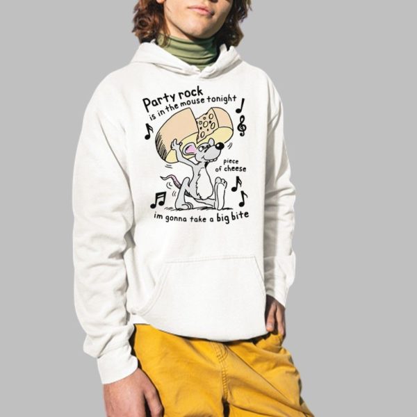 Party Rock Is In The Mouse Tonight Piece Of Cheese Im Gonna Take A Big Bite Shirt 2 1