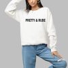 Pretty and Rude Shirt 1 a