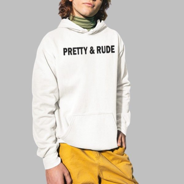 Pretty and Rude Shirt 2 1