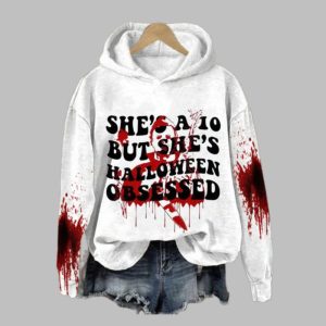 2025 Halloween Bloody She's A 10 But She's Halloween Obsessed Hoodie