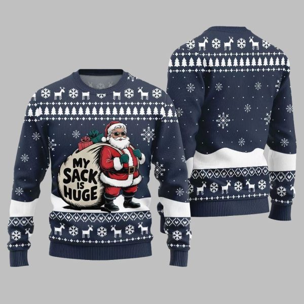 Santa My Sack Is Huge Ugly Sweater Christmas 2025 2