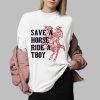 Save A Horse Ride A Tboy Shirt 0 2