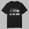 Seahawks 12 As One Shirt 0 0