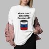 Shiv Aroor Where Can I Buy Some Russian Oil Shirt 0 2