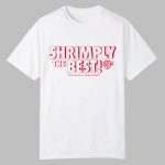 Jumbo Shrimp Shrimply The Best T-Shirt 2025 Giveaway
