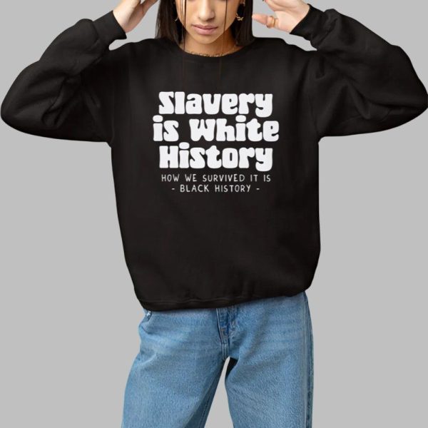Slavery Is White History Shirt 1 1