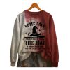Some Days You Just Have To Put On The Hat To Remind Them Who Theyre Dealing With Printed Sweatshirt 1 2