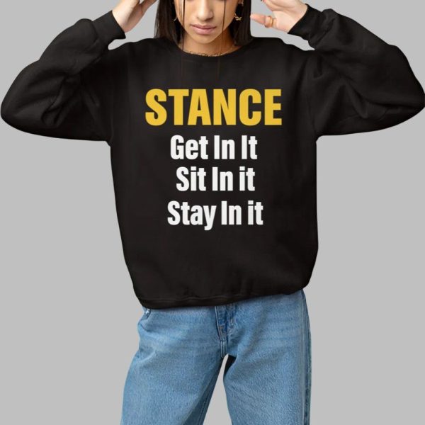 Stance Get In It Sit In It Stay In It Shirt 1 1 1