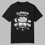 Summon The Kitties Shirt