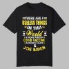 Sylvester Stallone There Are 4 Useless Things in This World A woke Person Covid Vaccine Anthone Fauci Joe Biden Shirt 0 0