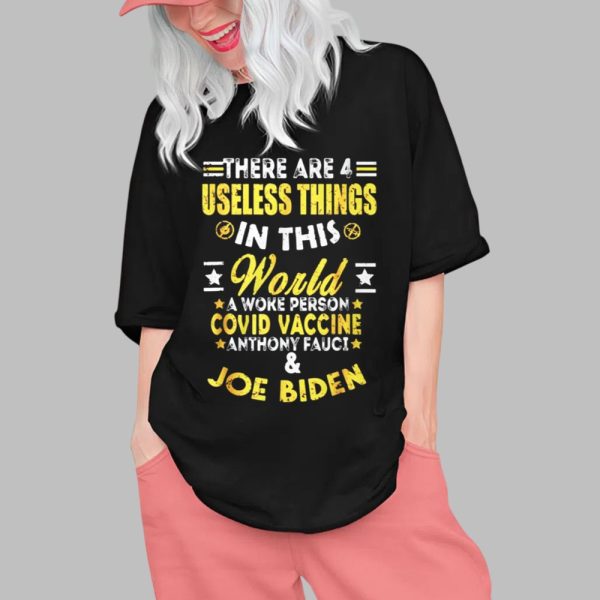 Sylvester Stallone There Are 4 Useless Things in This World A woke Person Covid Vaccine Anthone Fauci Joe Biden Shirt 0 1