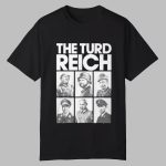 The Turd Reich Political Satire Power Shirt